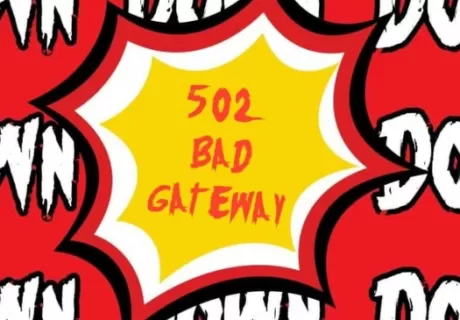 Cách khắc phục lỗi 502 bad gateway nhanh nhất
