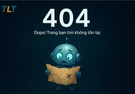 Trang 404 tùy chỉnh là gì? Hướng dẫn tạo và tối ưu