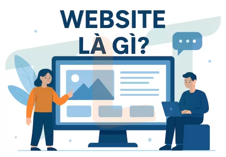 Website là gì? 5 Thành Phần Cốt Lõi Của Một Trang Web